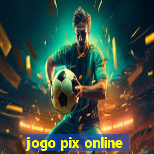 jogo pix online